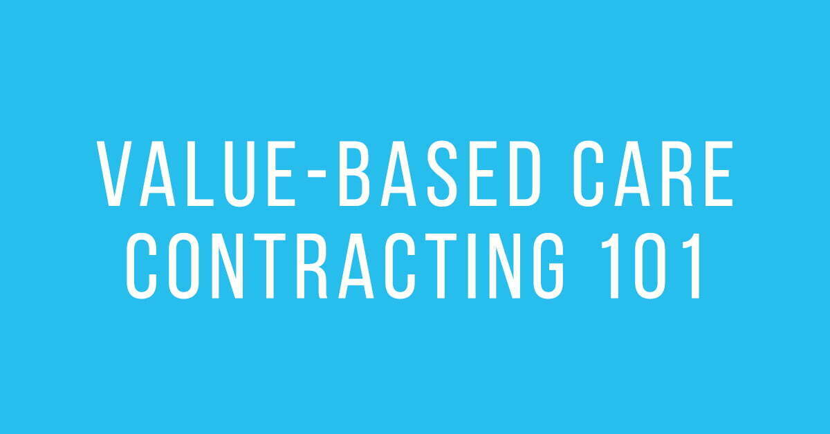 Value-Based Care Contracting 101