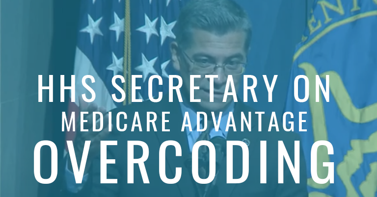 HHS secretary Xavier Bacerra on overcoding in medicare advantage