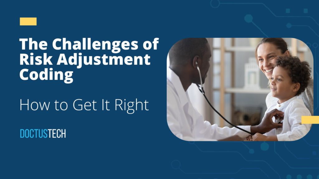 Risk Adjustment Coding Challenges And How To Get It Right