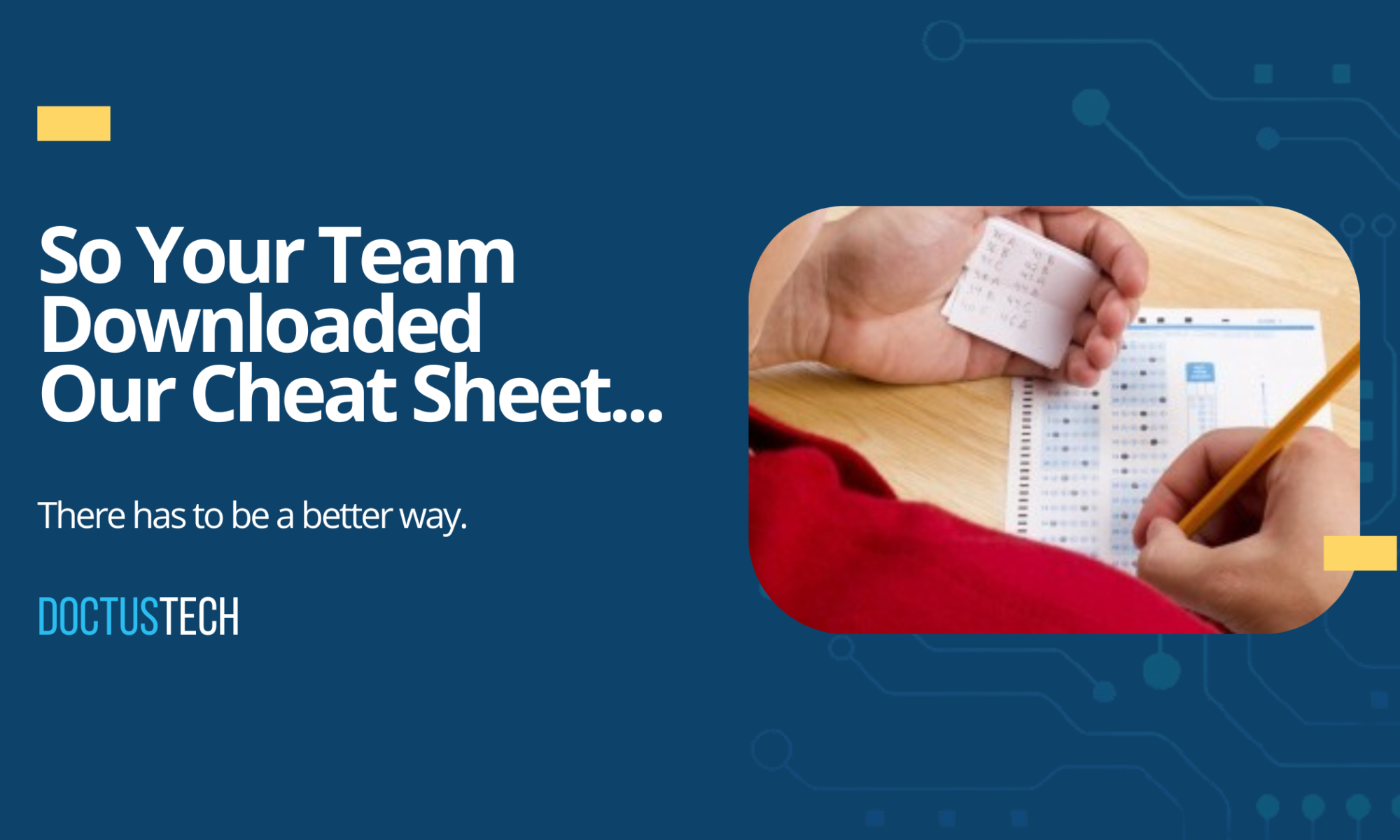 So Your Team Downloaded Our Cheat Sheet DoctusTech