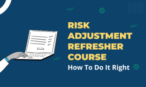 Risk Adjustment Refresher Course: How To Do It Right